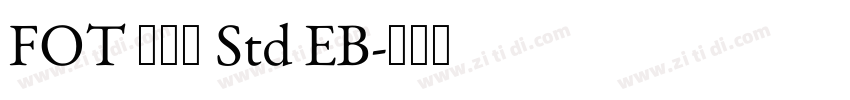 FOT 古今髭 Std EB字体转换